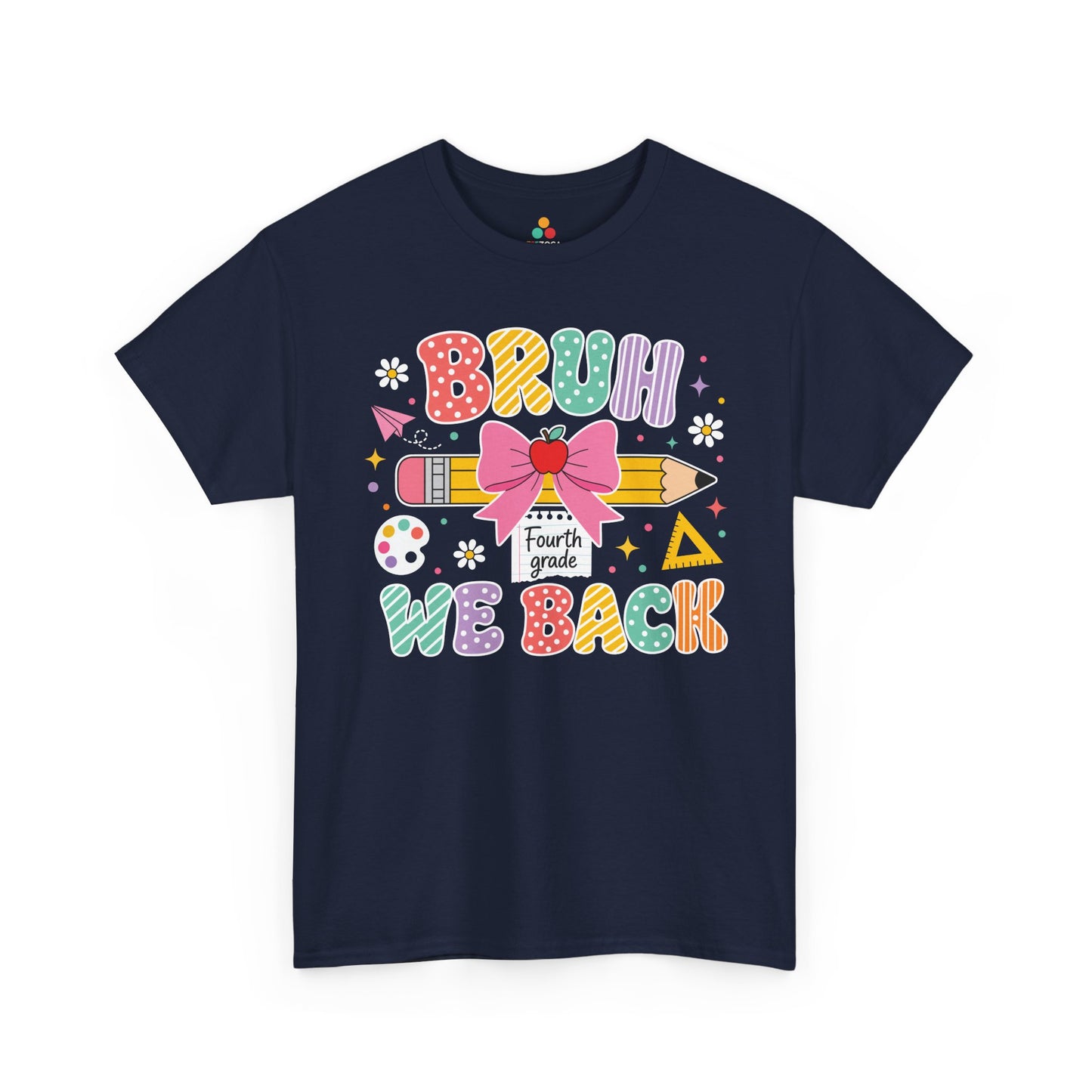 Navy TEEZOCA Bruh We Back Fourth Grade shirt, a funny back to school tee for a fourth grade teacher.
