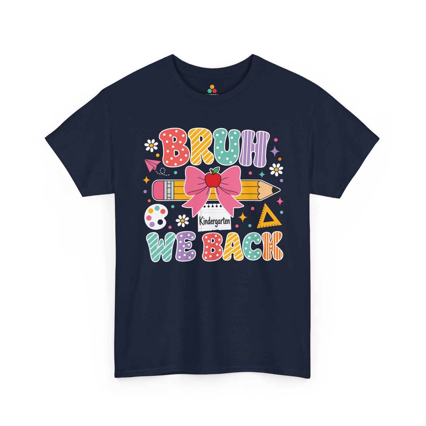Navy TEEZOCA Bruh We Back Kindergarten shirt, a funny back to school tee for a kindergarten teacher.

