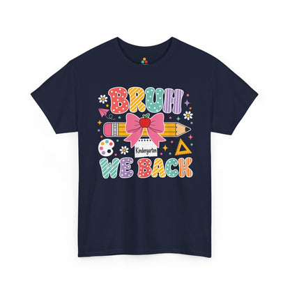 Navy TEEZOCA Bruh We Back Kindergarten shirt, a funny back to school tee for a kindergarten teacher.
