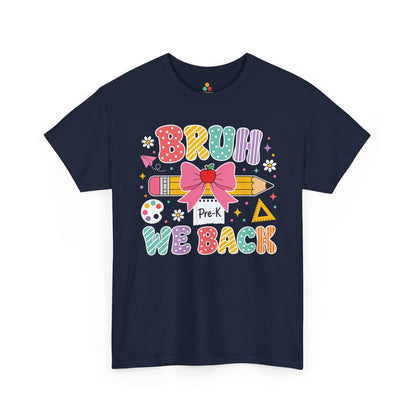 Navy TEEZOCA Bruh We Back Pre-K shirt, a funny back to school tee for a pre-k teacher.
