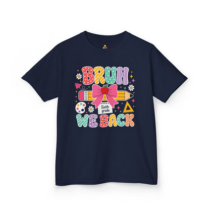 Navy TEEZOCA Bruh We Back Sixth Grade kids shirt, a funny first day of school tee for a new sixth grader.
