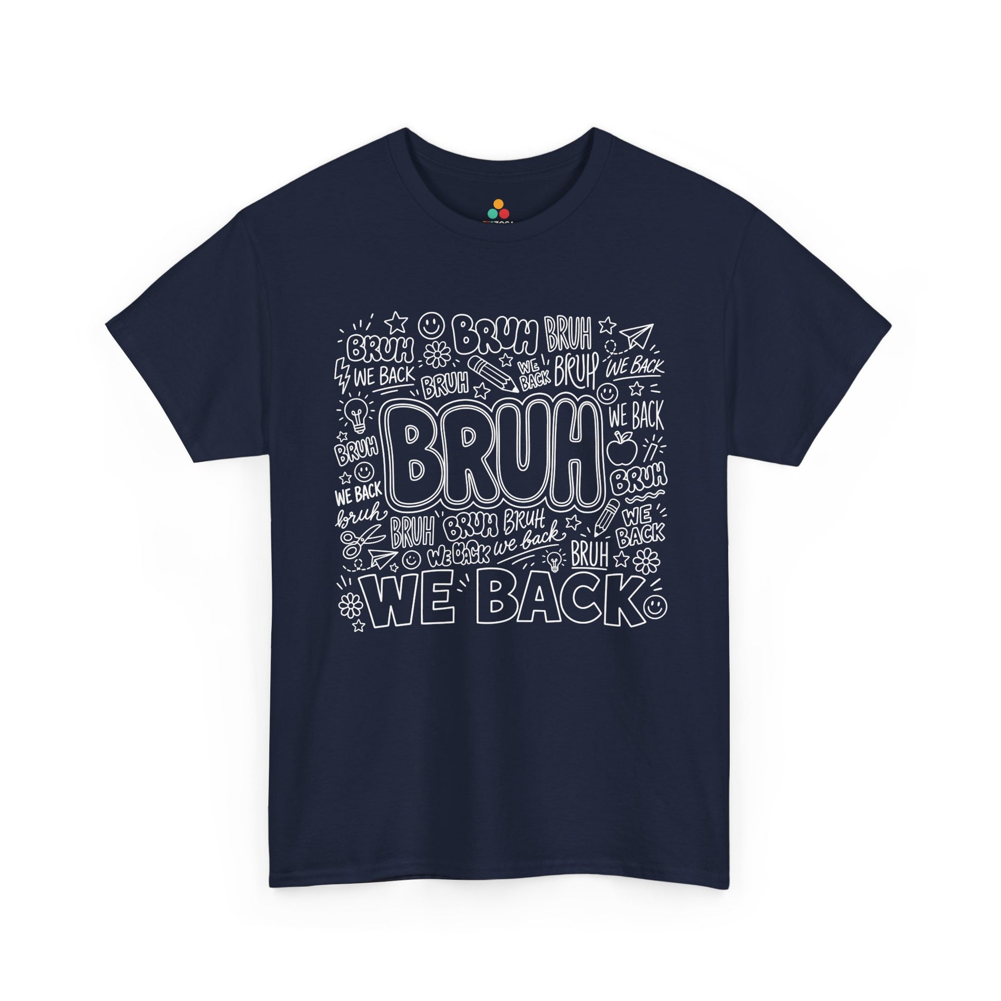 Navy TEEZOCA Bruh We Back doodle tee, a funny back to school shirt for students and staff.
