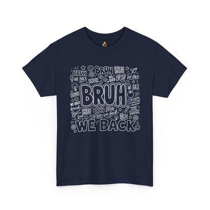 Navy TEEZOCA Bruh We Back doodle tee, a funny back to school shirt for students and staff.
