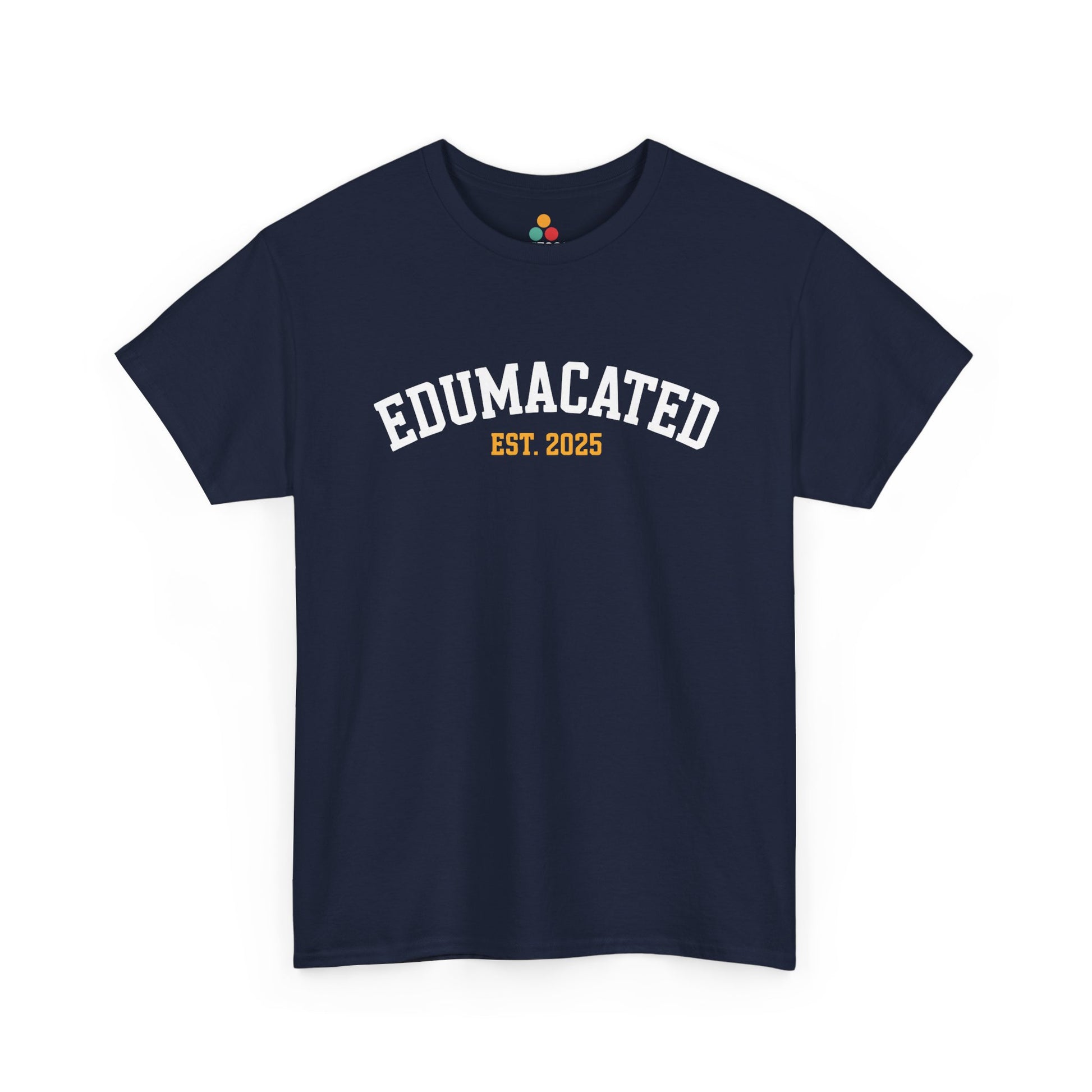 Navy TEEZOCA Edumacated Est. 2025 bold collegiate text tee.