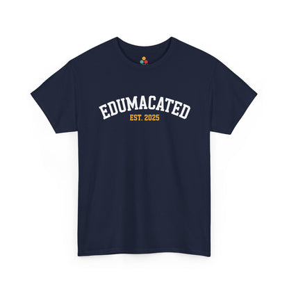 Navy TEEZOCA Edumacated Est. 2025 bold collegiate text tee.