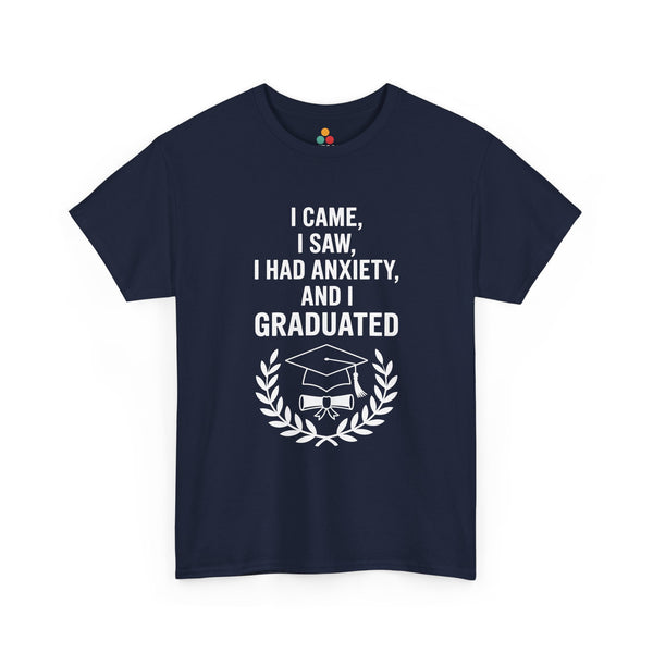 Navy TEEZOCA I Came I Saw I Had Anxiety And I Graduated graduation shirt