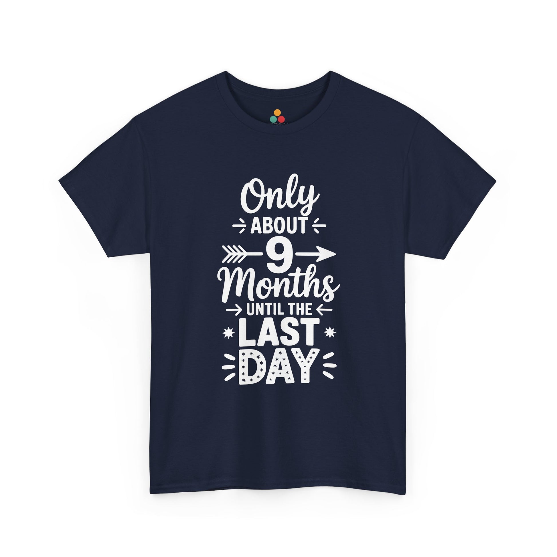 Navy TEEZOCA Only 9 Months Until Last Day Sarcastic T-Shirt – Teacher Countdown Tee