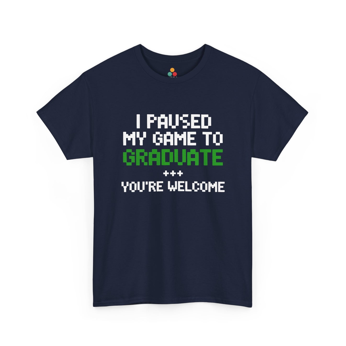 Navy TEEZOCA funny gamer graduation shirt with “I Paused My Game To Graduate” text.