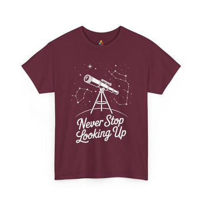Never Stop Looking Up Telescope Unisex T-shirt | TEEZOCA 