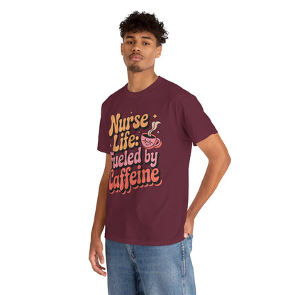 Nurse Life Fueled by Caffeine Funny Nurse Unisex T-shirt | TEEZOCA 