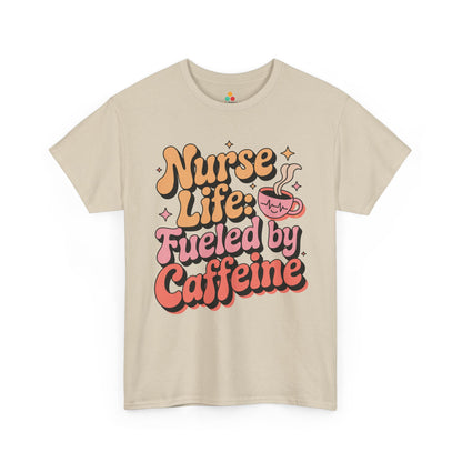 Nurse Life Fueled by Caffeine Funny Nurse Unisex T-shirt | TEEZOCA 