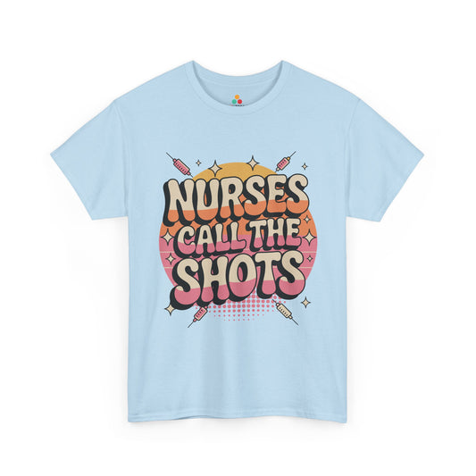 Nurses Call The Shots Unisex T-shirt Retro Medical Humor | TEEZOCA Nurses Call The Shots Unisex T-shirt retro medical design