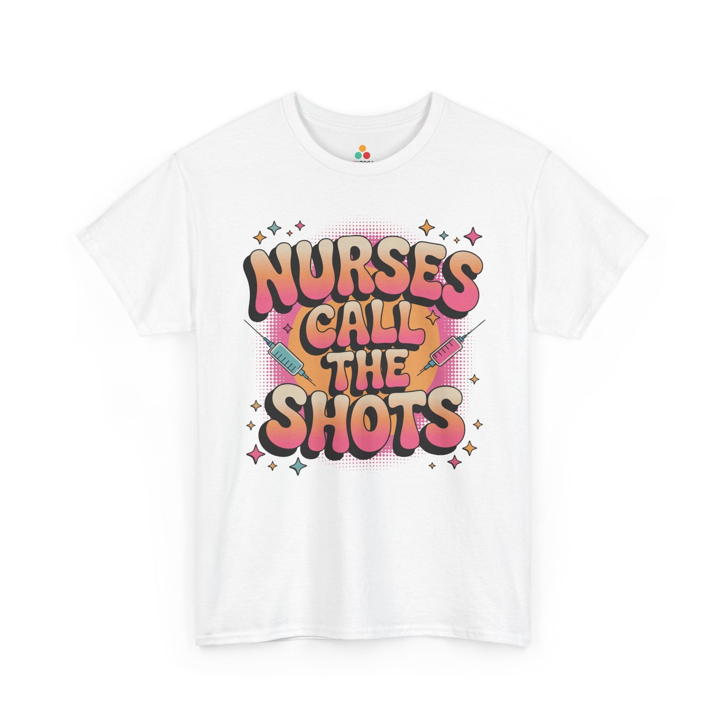 Nurses Call the Shots Unisex T-shirt Funny Nurse Quote | TEEZOCA 