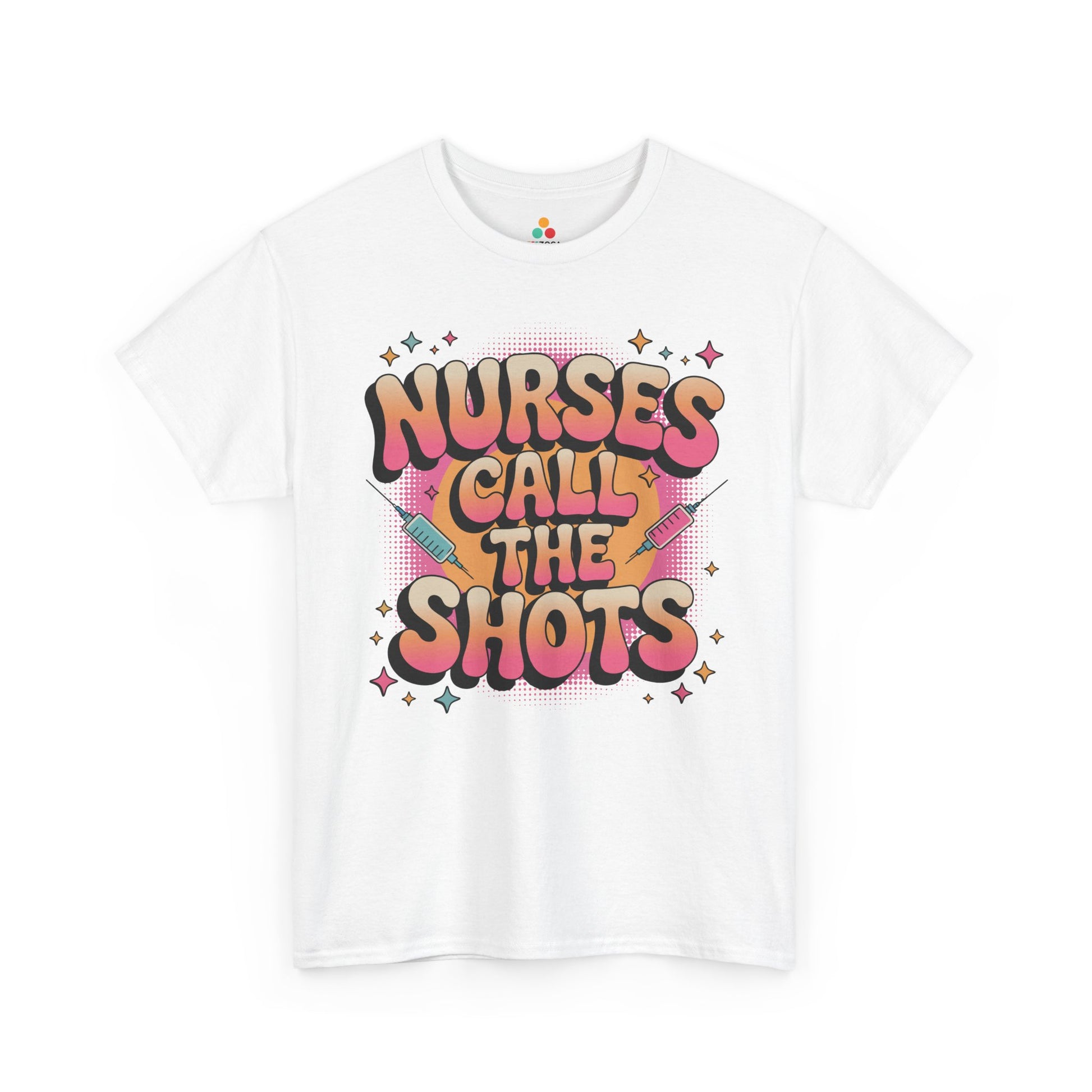 Nurses Call the Shots Unisex T-shirt Funny Nurse Quote | TEEZOCA 
