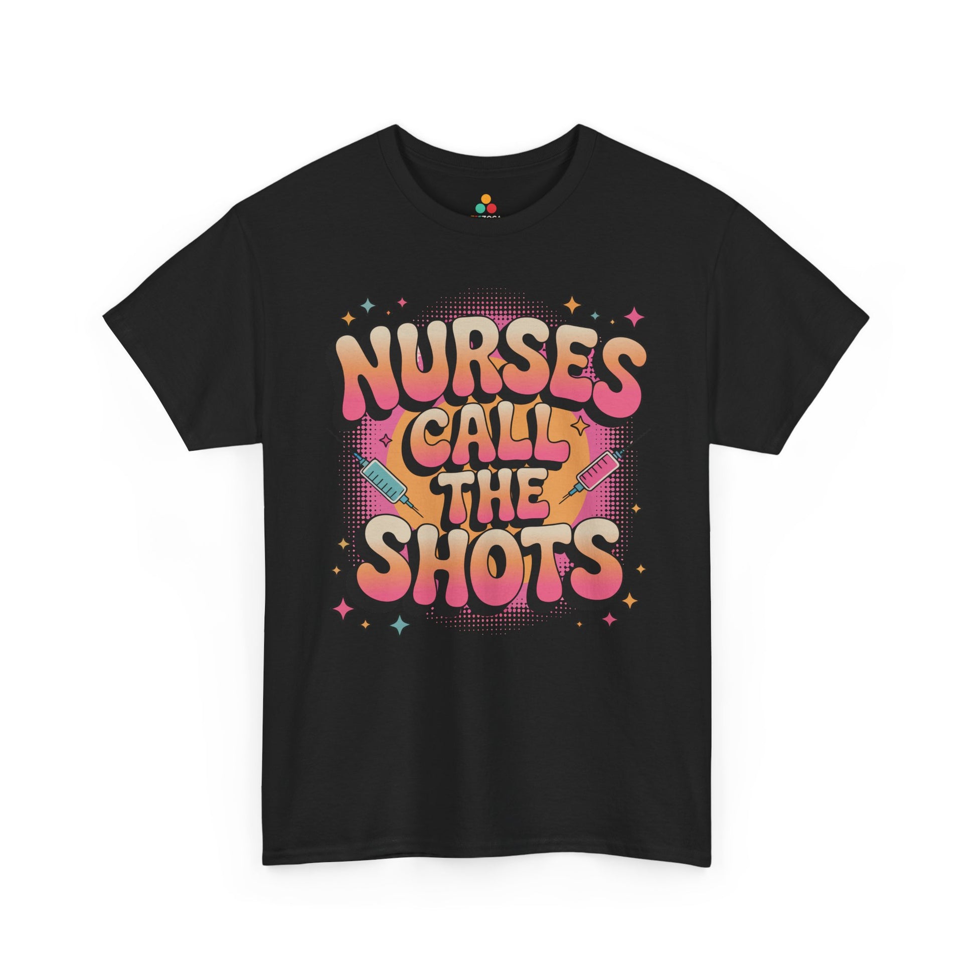 Nurses Call the Shots Unisex T-shirt Funny Nurse Quote | TEEZOCA 