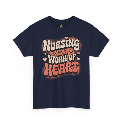 Nursing Is A Work Of Heart Unisex T-shirt Retro Design | TEEZOCA 