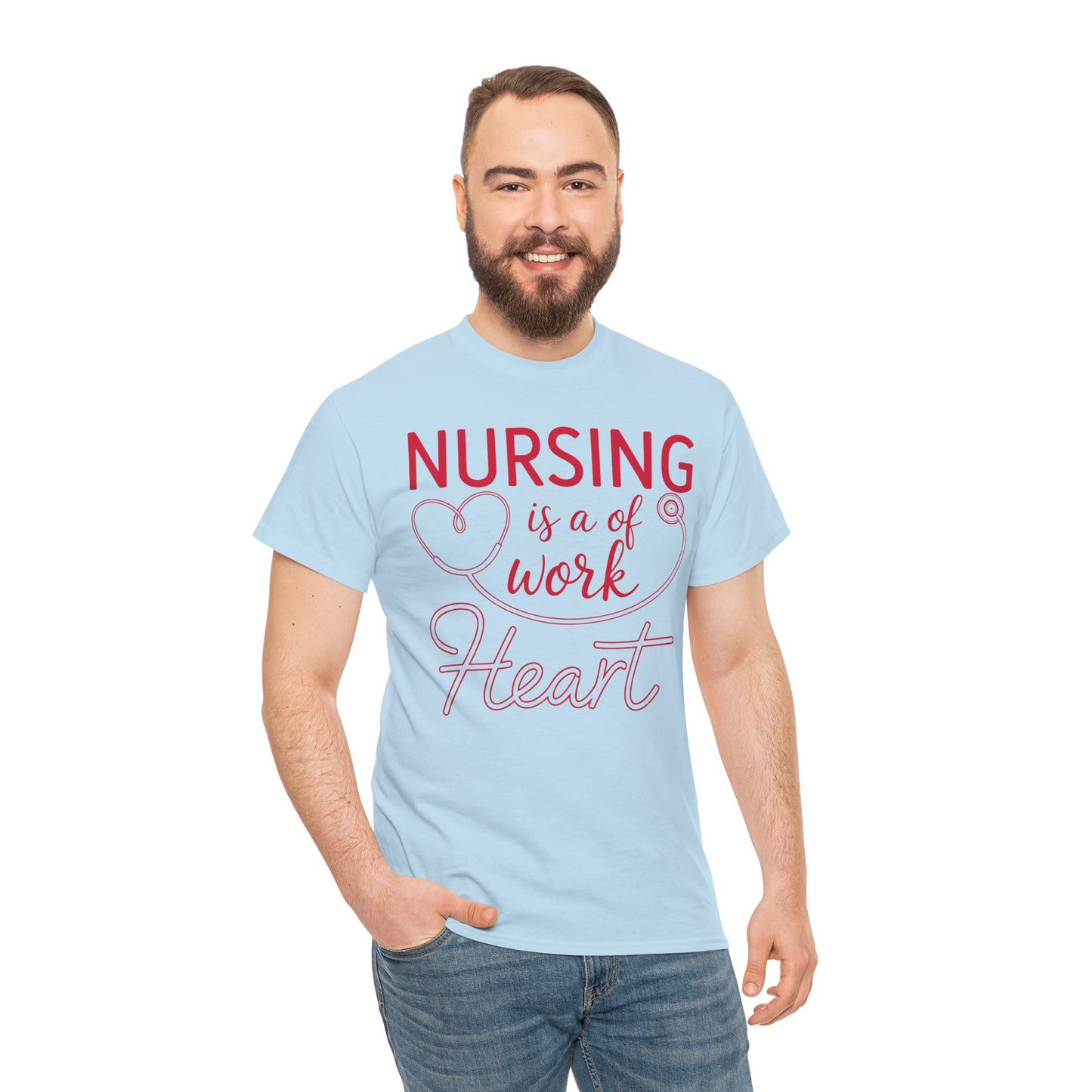 Nursing Is A Work of Heart — Nurse Unisex T-Shirt | TEEZOCA 