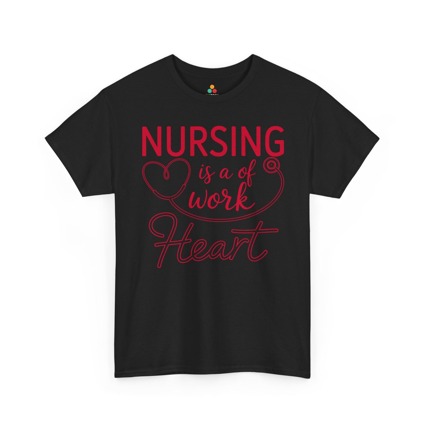 Nursing Is A Work of Heart — Nurse Unisex T-Shirt | TEEZOCA 