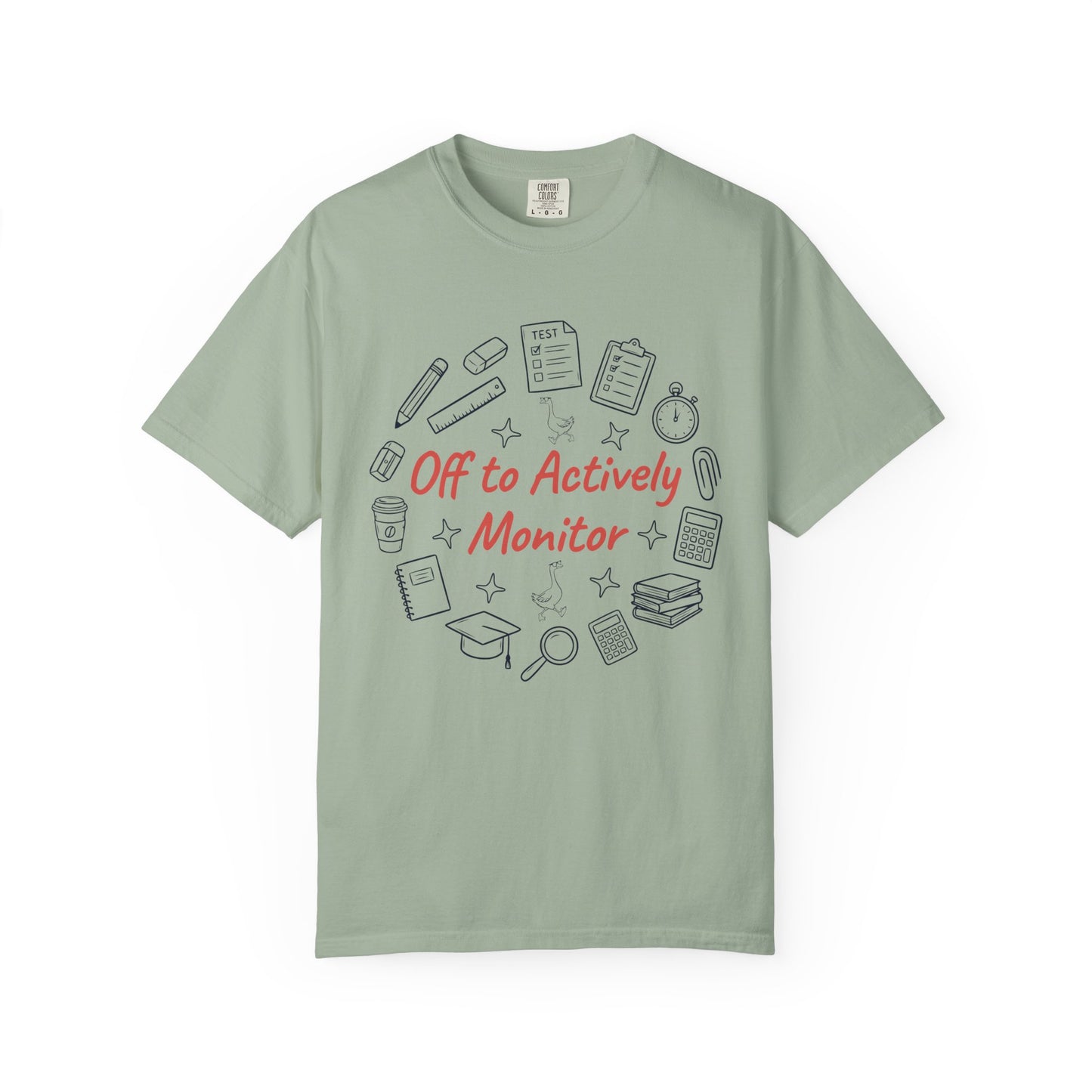 Off to Actively Monitor Funny Teacher Testing Day Comfort Colors T-Shirt – Sarcastic Test Day School Graphic Tee Gift for Educators | TEEZOCA 