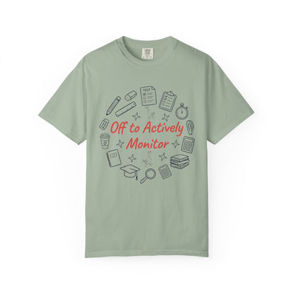 Off to Actively Monitor Funny Teacher Testing Day Comfort Colors T-Shirt – Sarcastic Test Day School Graphic Tee Gift for Educators | TEEZOCA 