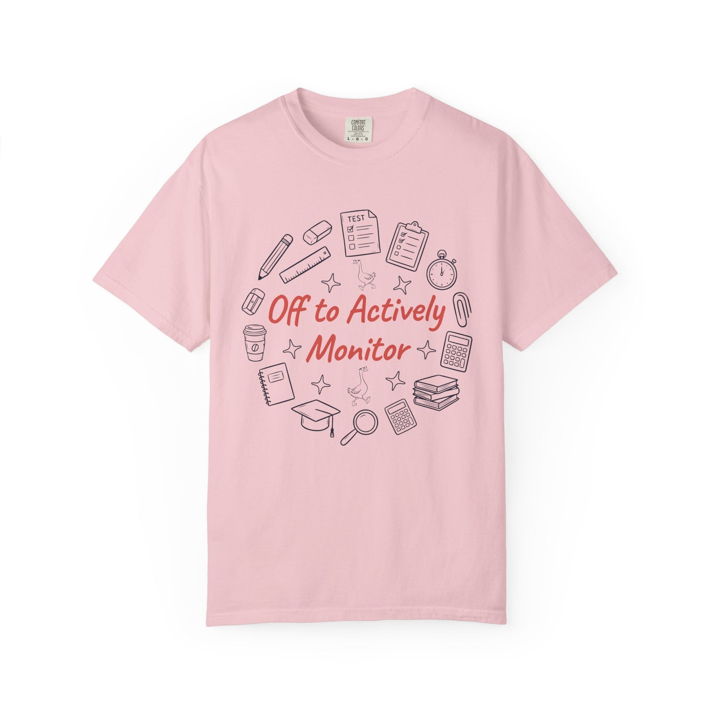 Off to Actively Monitor Funny Teacher Testing Day Comfort Colors T-Shirt – Sarcastic Test Day School Graphic Tee Gift for Educators | TEEZOCA 