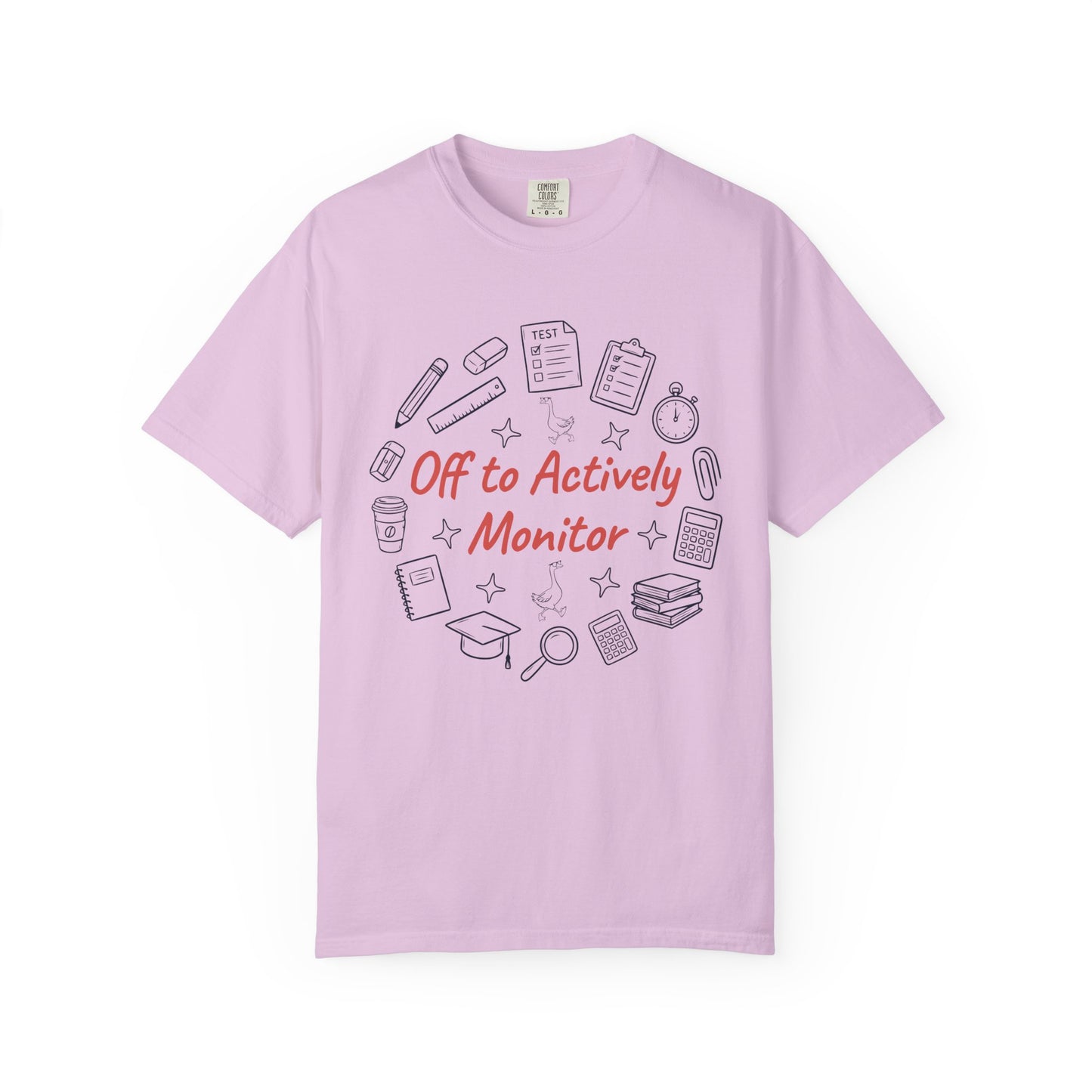 Off to Actively Monitor Funny Teacher Testing Day Comfort Colors T-Shirt – Sarcastic Test Day School Graphic Tee Gift for Educators | TEEZOCA 