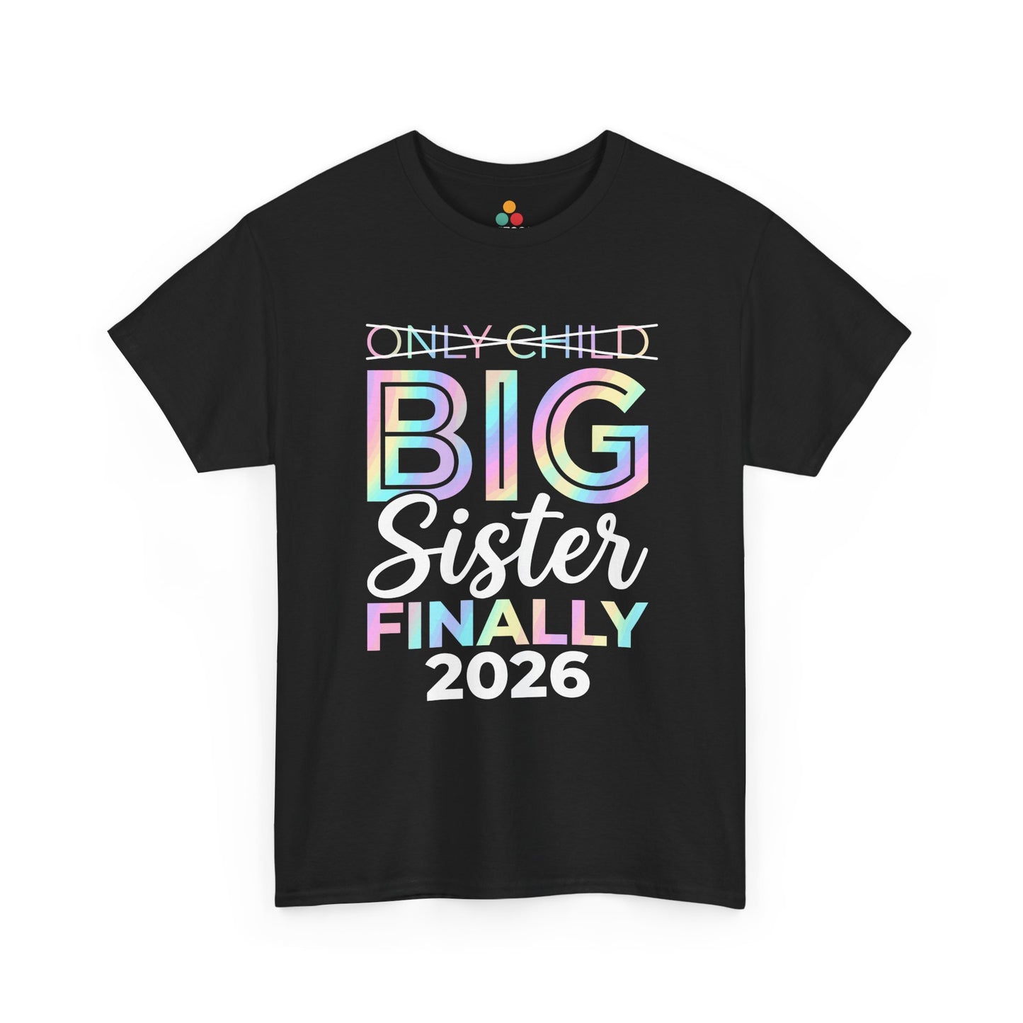 Only Child Big Sister Finally 2026 T-Shirt – Pregnancy Announcement Gift | TEEZOCA 