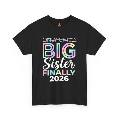 Only Child Big Sister Finally 2026 T-Shirt – Pregnancy Announcement Gift | TEEZOCA 