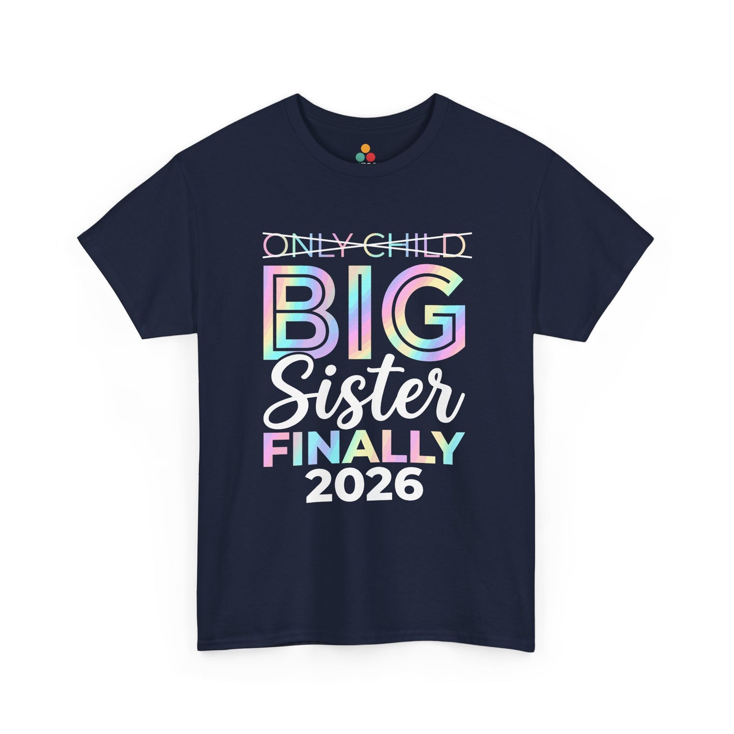 Only Child Big Sister Finally 2026 T-Shirt – Pregnancy Announcement Gift | TEEZOCA 
