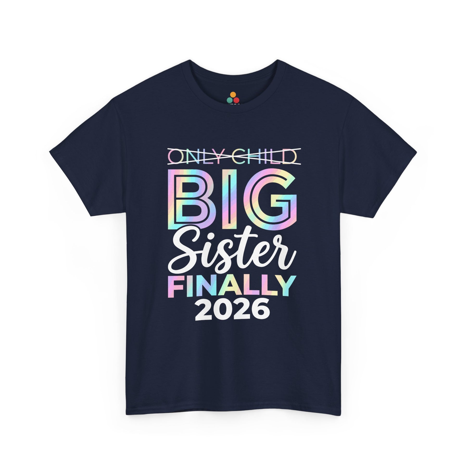 Only Child Big Sister Finally 2026 T-Shirt – Pregnancy Announcement Gift | TEEZOCA 