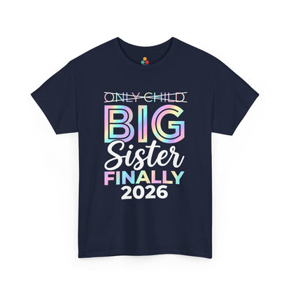 Only Child Big Sister Finally 2026 T-Shirt – Pregnancy Announcement Gift | TEEZOCA 