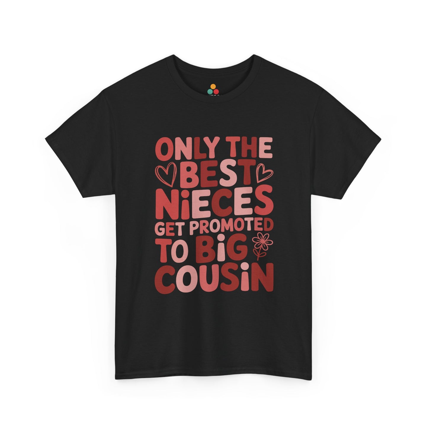 Only the Best Nieces Get Promoted to Big Cousin T-Shirt – Funny Family Graphic Tee for New Big Cousins | TEEZOCA 