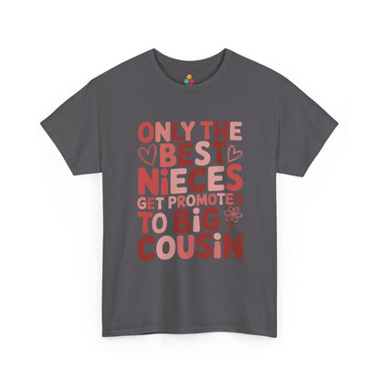 Only the Best Nieces Get Promoted to Big Cousin T-Shirt – Funny Family Graphic Tee for New Big Cousins | TEEZOCA 