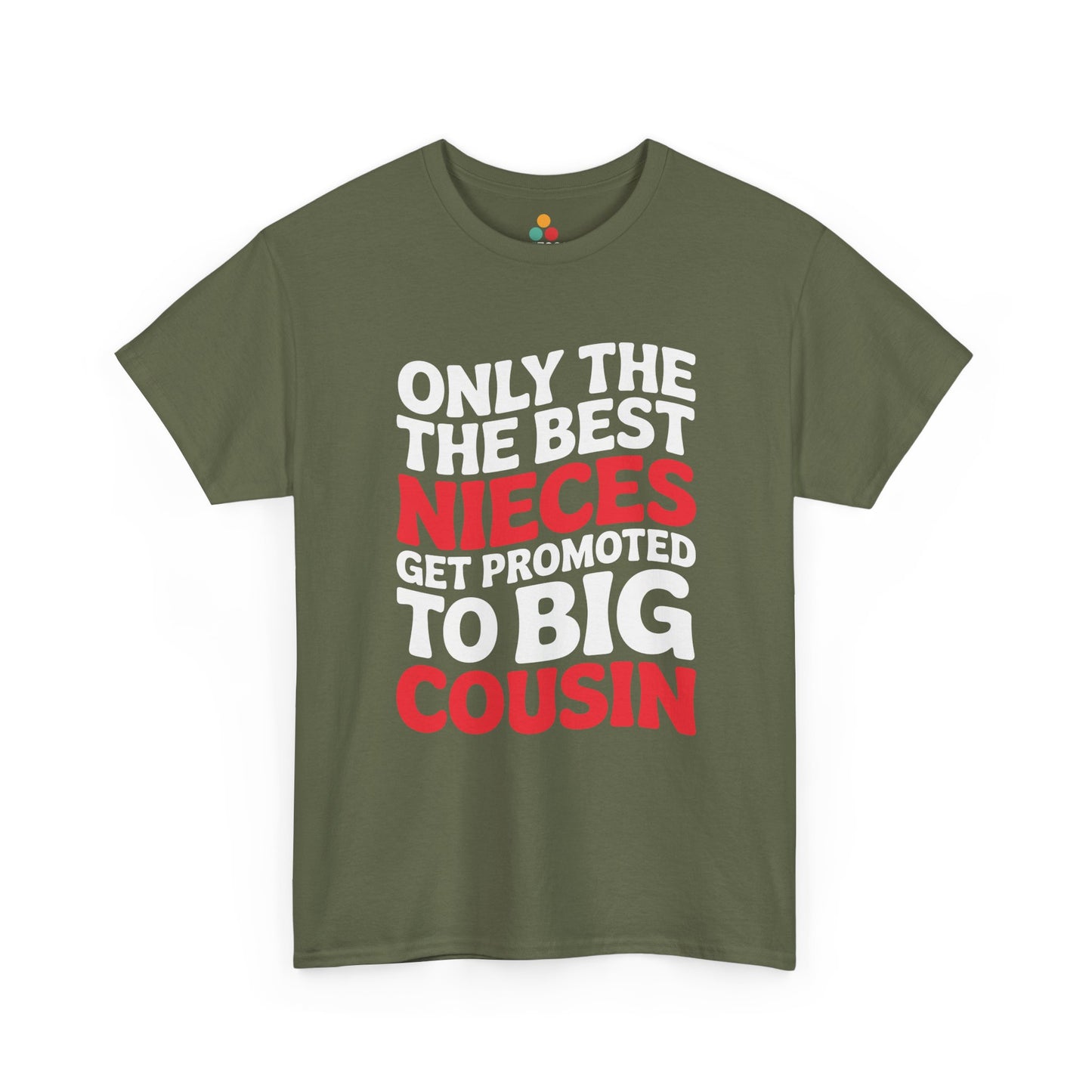 Only the Best Nieces Get Promoted to Big Cousin T-Shirt – Funny New Cousin Announcement Tee for Girls | TEEZOCA 