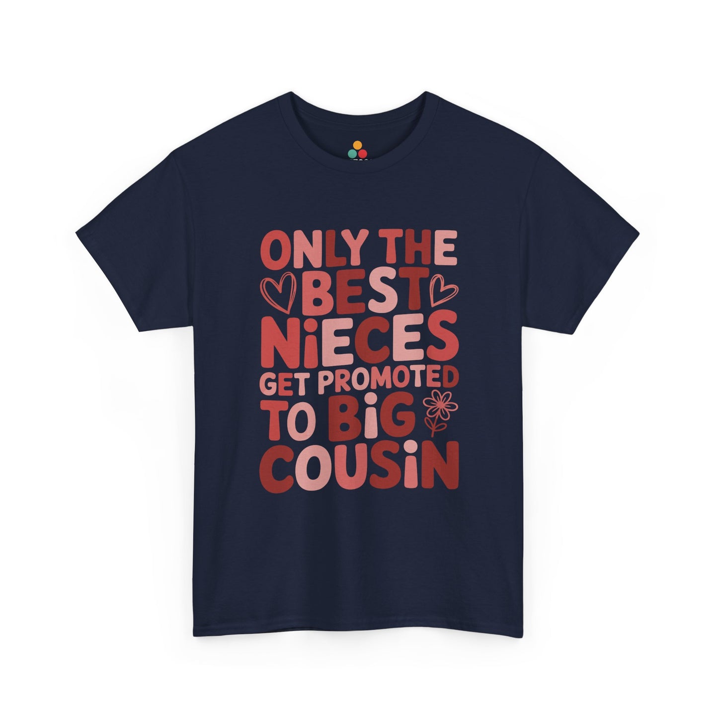 Only the Best Nieces Get Promoted to Big Cousin T-Shirt – Funny Family Graphic Tee for New Big Cousins | TEEZOCA 