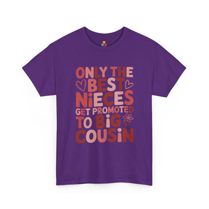 Only the Best Nieces Get Promoted to Big Cousin T-Shirt – Funny Family Graphic Tee for New Big Cousins | TEEZOCA 