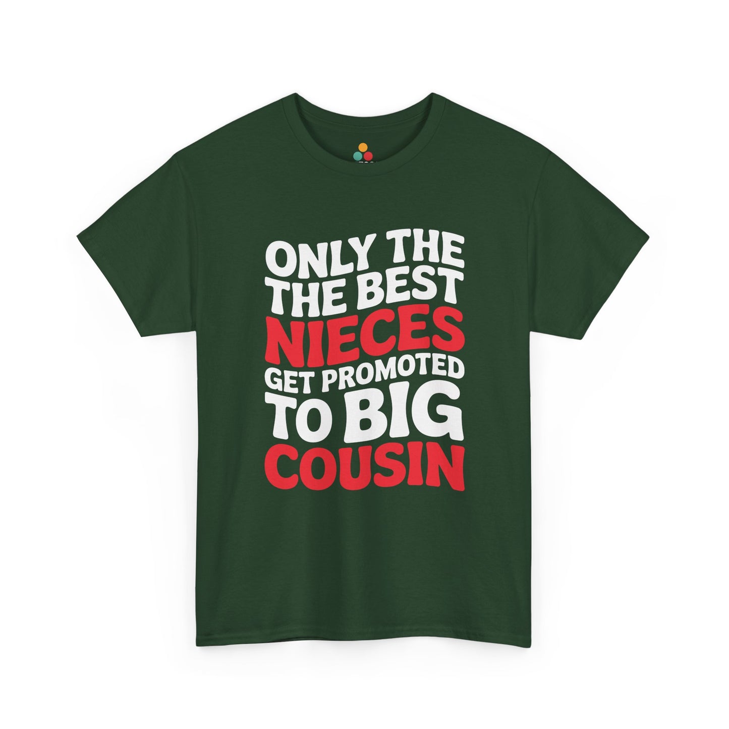Only the Best Nieces Get Promoted to Big Cousin T-Shirt – Funny New Cousin Announcement Tee for Girls | TEEZOCA 