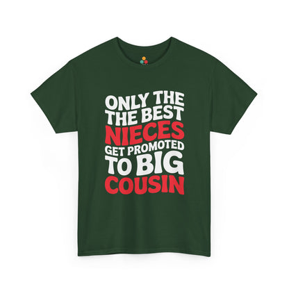Only the Best Nieces Get Promoted to Big Cousin T-Shirt – Funny New Cousin Announcement Tee for Girls | TEEZOCA 