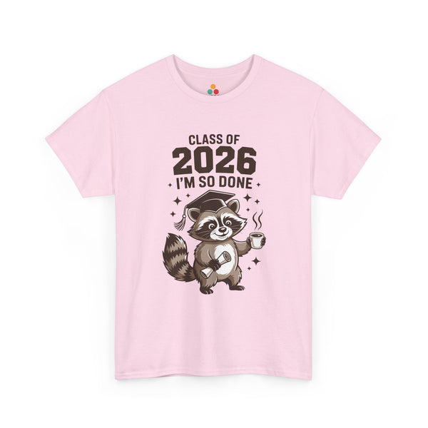 Pink TEEZOCA cute raccoon Class of 2026 I'm So Done graduation t-shirt