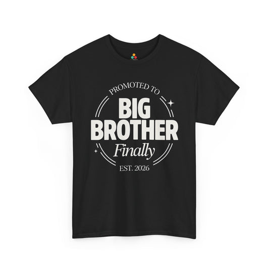 Promoted to Big Brother 2026 Graphic Unisex T-shirt – Funny Gift | TEEZOCA 