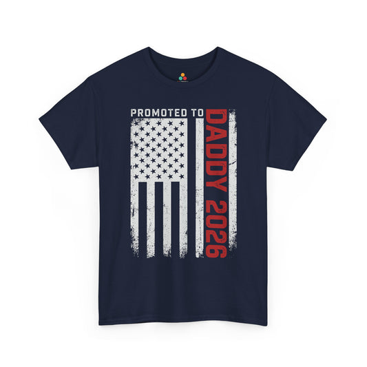 Promoted to Daddy 2026 American Flag Funny Gift Unisex T-shirt | TEEZOCA 