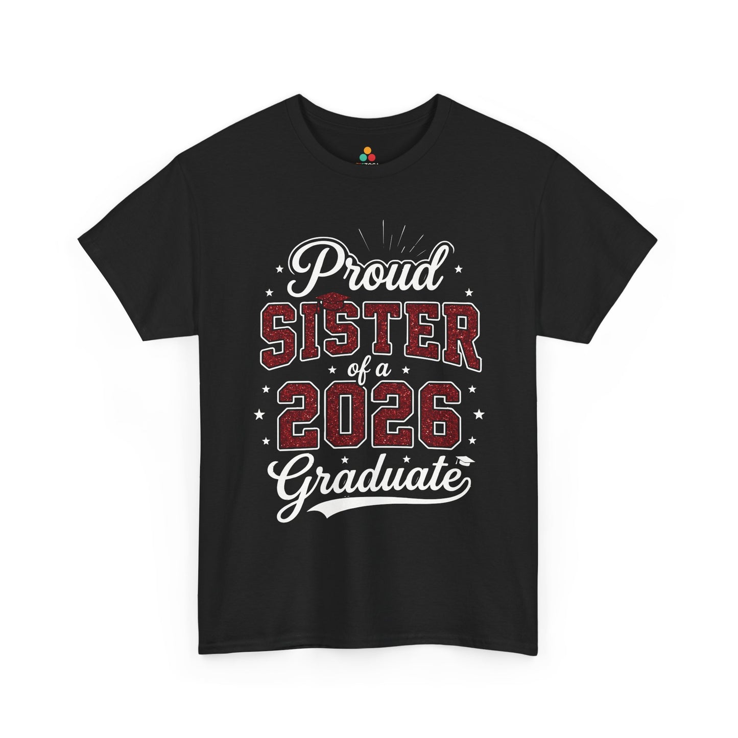 Proud Sister of a 2026 Graduate Unisex T-shirt Graduation Gift | TEEZOCA 