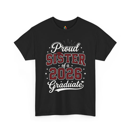 Proud Sister of a 2026 Graduate Unisex T-shirt Graduation Gift | TEEZOCA 