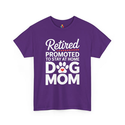 Retired Promoted to Stay at Home Dog Mom T-shirt - Funny Retirement Gift Tee | TEEZOCA 