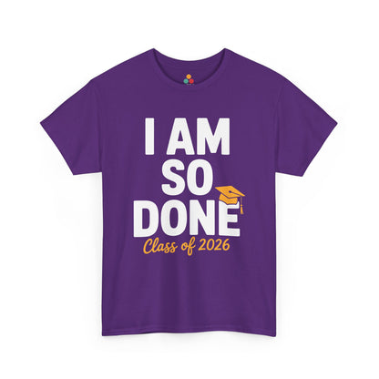 Purple TEEZOCA funny I Am So Done Class of 2026 senior tee.