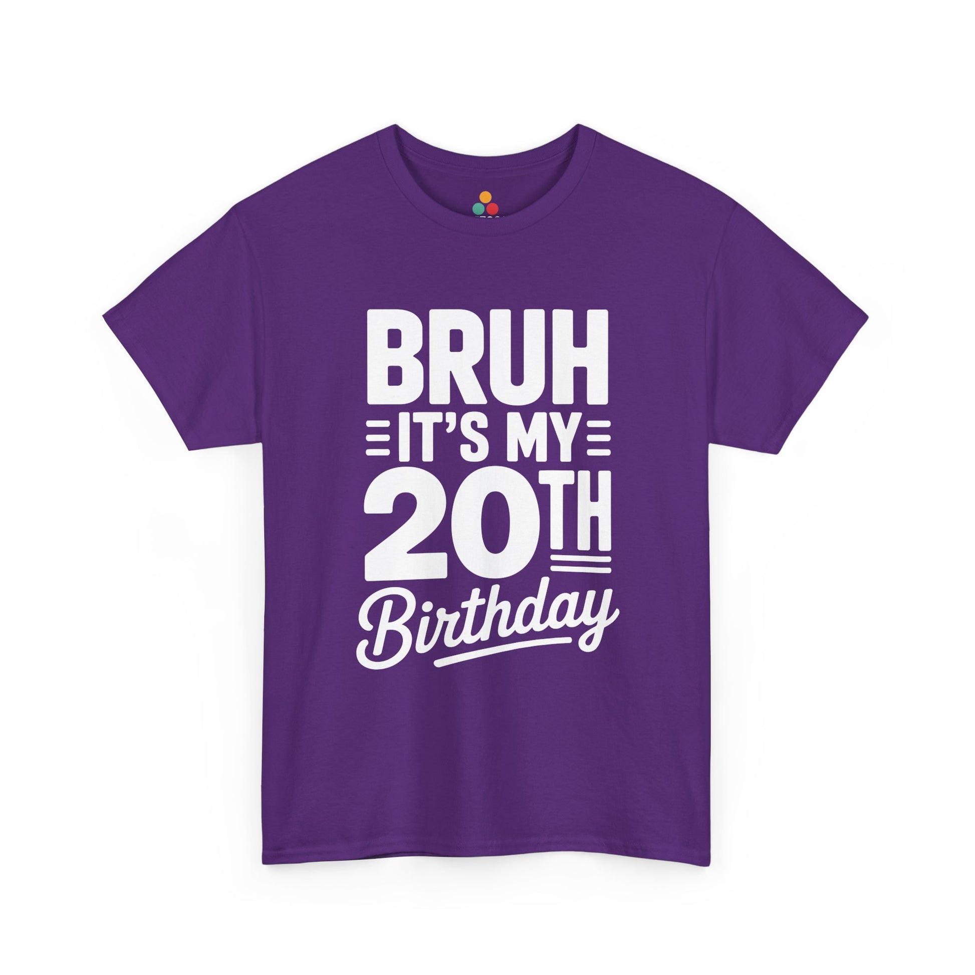 Purple t-shirt with white text 'BRUH IT'S MY 20TH Birthday' on a white background