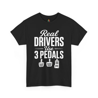 Real Drivers Use 3 Pedals Funny Car Guy Unisex T-shirt Gift | TEEZOCA 