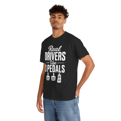 Real Drivers Use 3 Pedals Unisex T-shirt TEEZOCA Car Guy Gift
