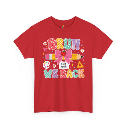 Red TEEZOCA Bruh We Back First Grade tee in colorful lettering, a funny teacher back to school shirt.

