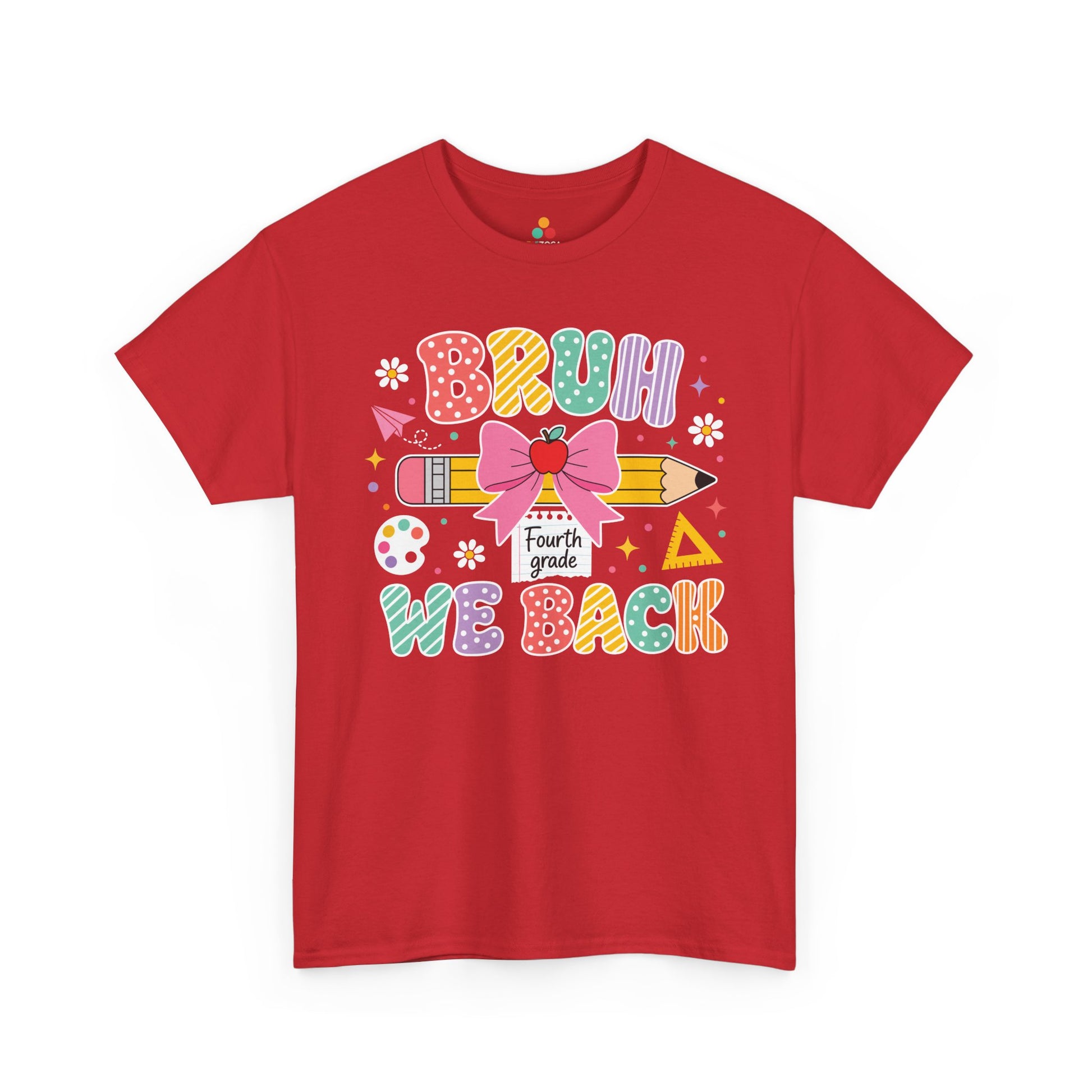 Red TEEZOCA Bruh We Back Fourth Grade tee in colorful lettering, a funny teacher back to school shirt.

